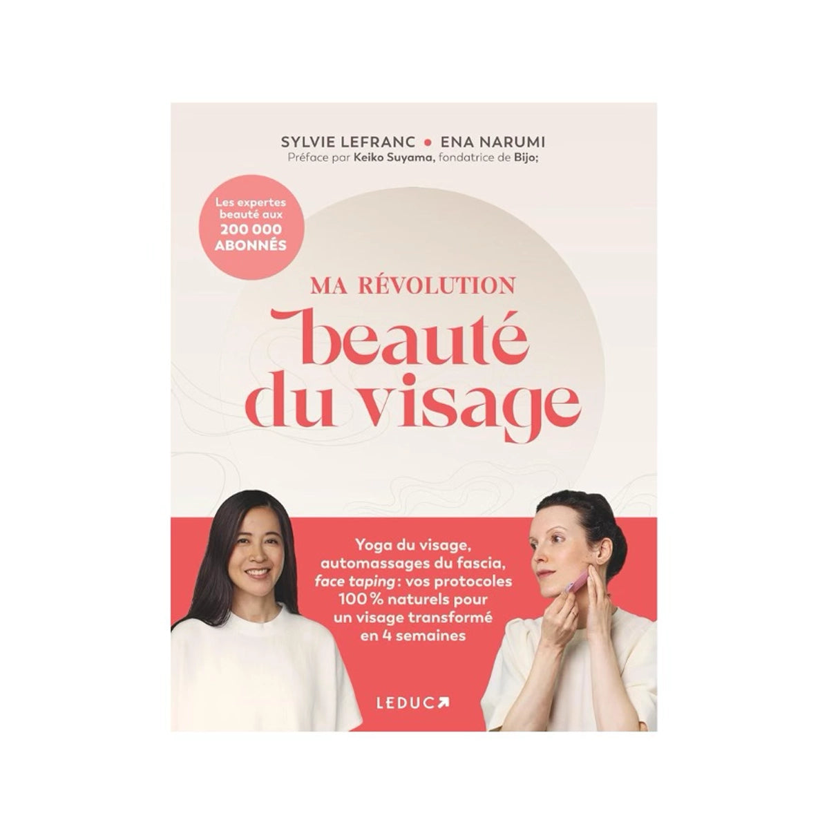 Ma révolution beauté du visage - Sylvie Lefranc and Ena Narumi